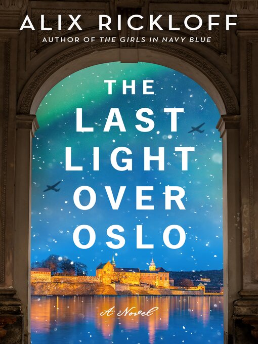 Title details for The Last Light over Oslo by Alix Rickloff - Available